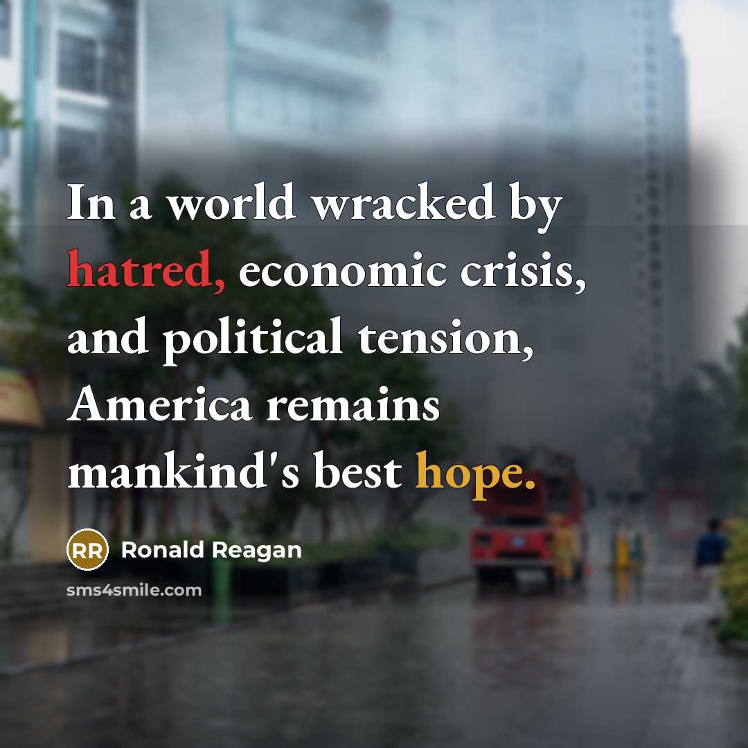 “In a world wracked by hatred, economic crisis, and political…” quote by Ronald Reagan
