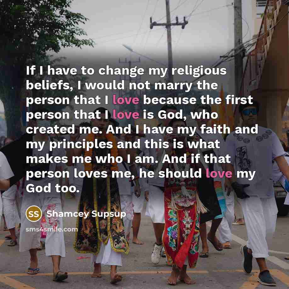 “If I have to change my religious beliefs, I would…” quote by Shamcey Supsup