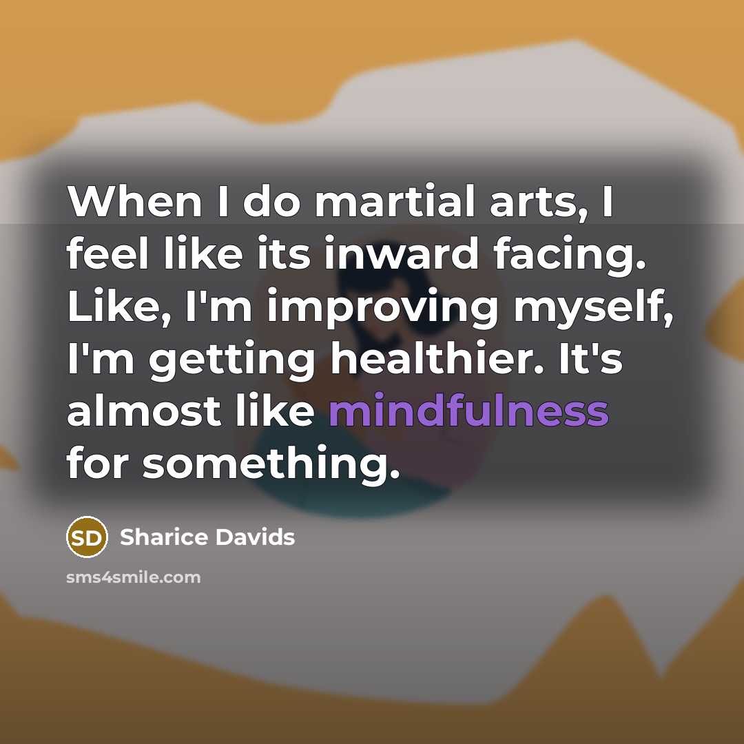“When I do martial arts, I feel like its inward…” quote by Sharice Davids