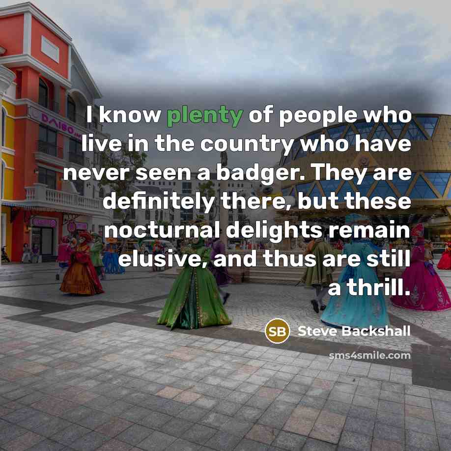 “I know plenty of people who live in the country…” quote by Steve Backshall