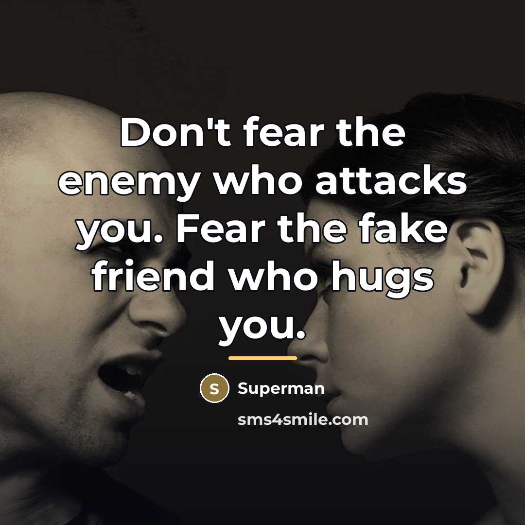 “Don't fear the enemy who attacks you. Fear the fake…” quote by Superman