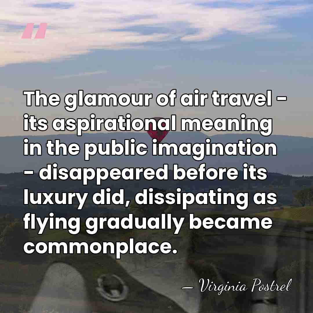 The glamour of air travel - its aspirational meaning in the public&hellip; - Virginia Postrel