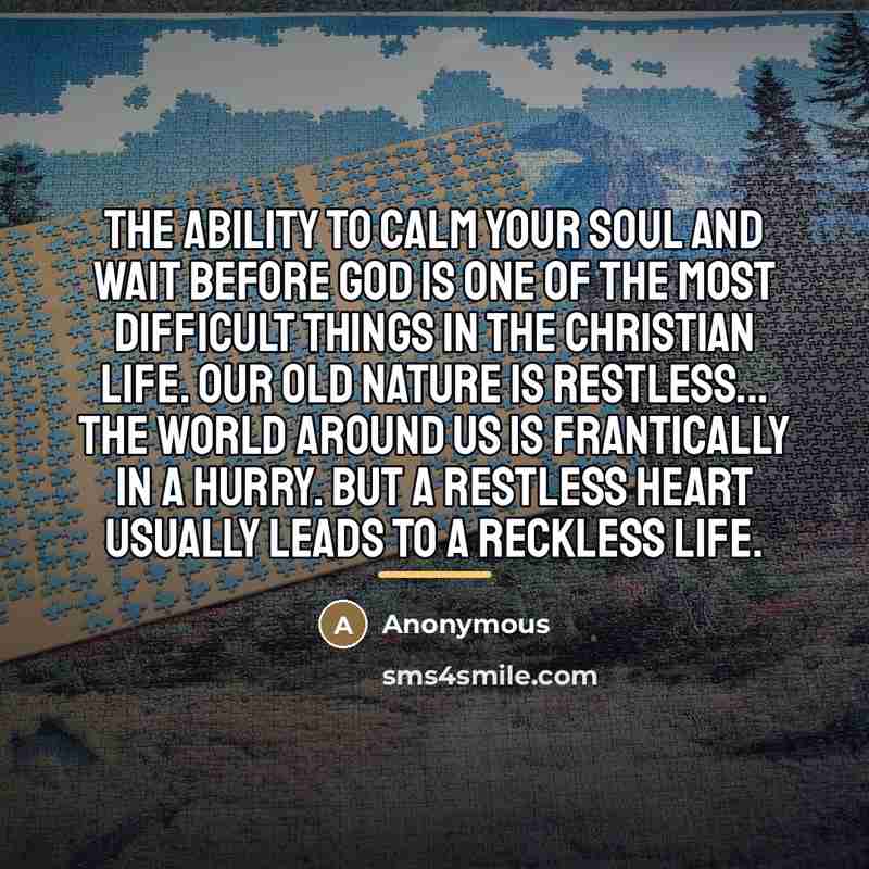 “The ability to calm your soul and wait before God…” quote by Anonymous
