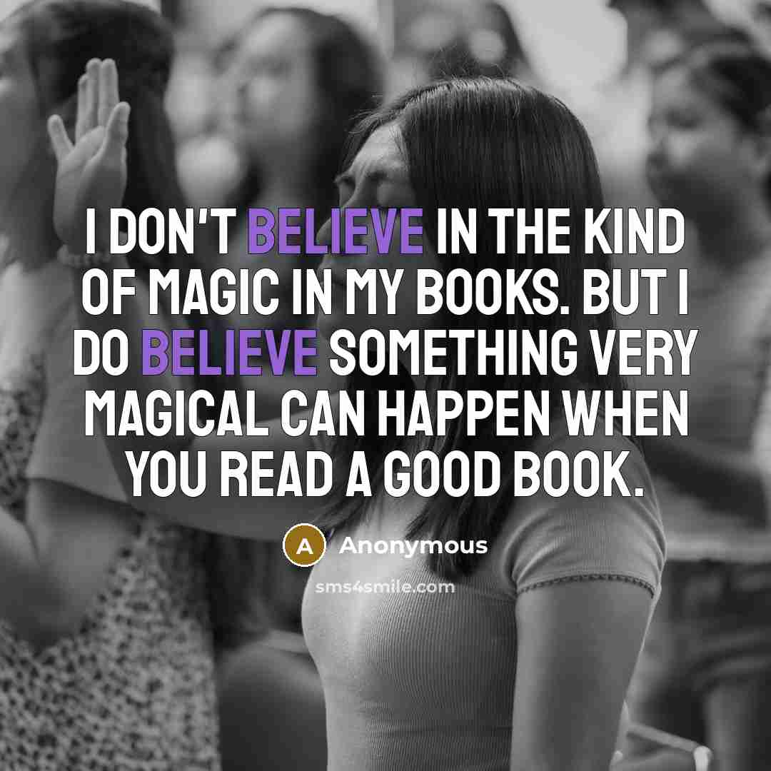 “I don't believe in the kind of magic in my…” quote by Anonymous
