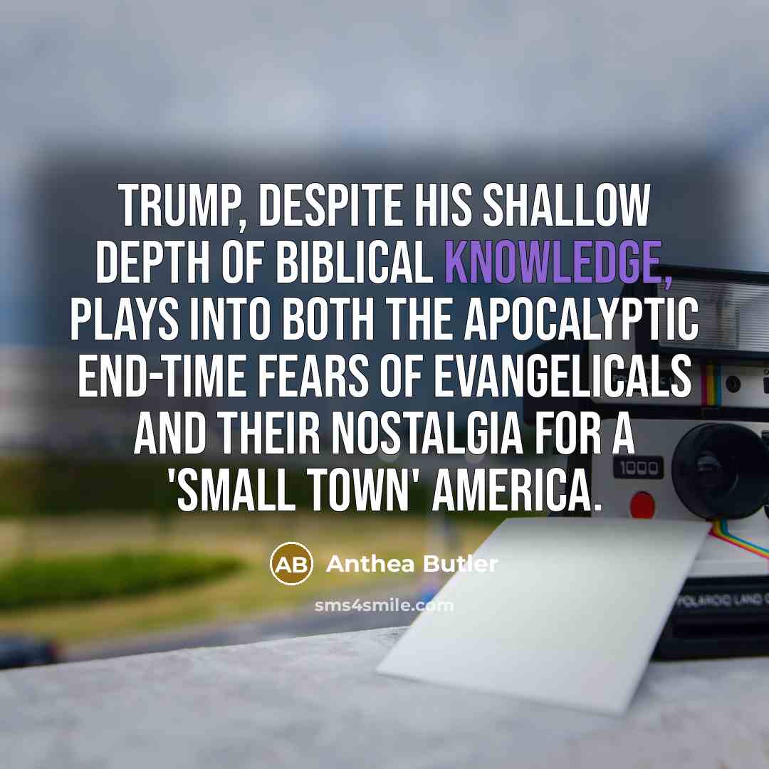 “Trump, despite his shallow depth of biblical knowledge, plays into…” quote by Anthea Butler