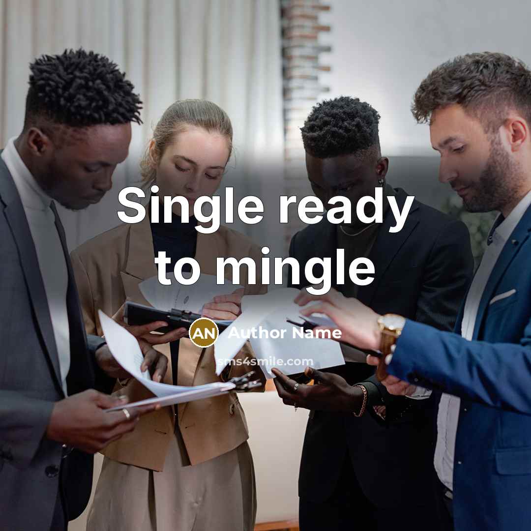 “Single ready to mingle” quote by Author Name