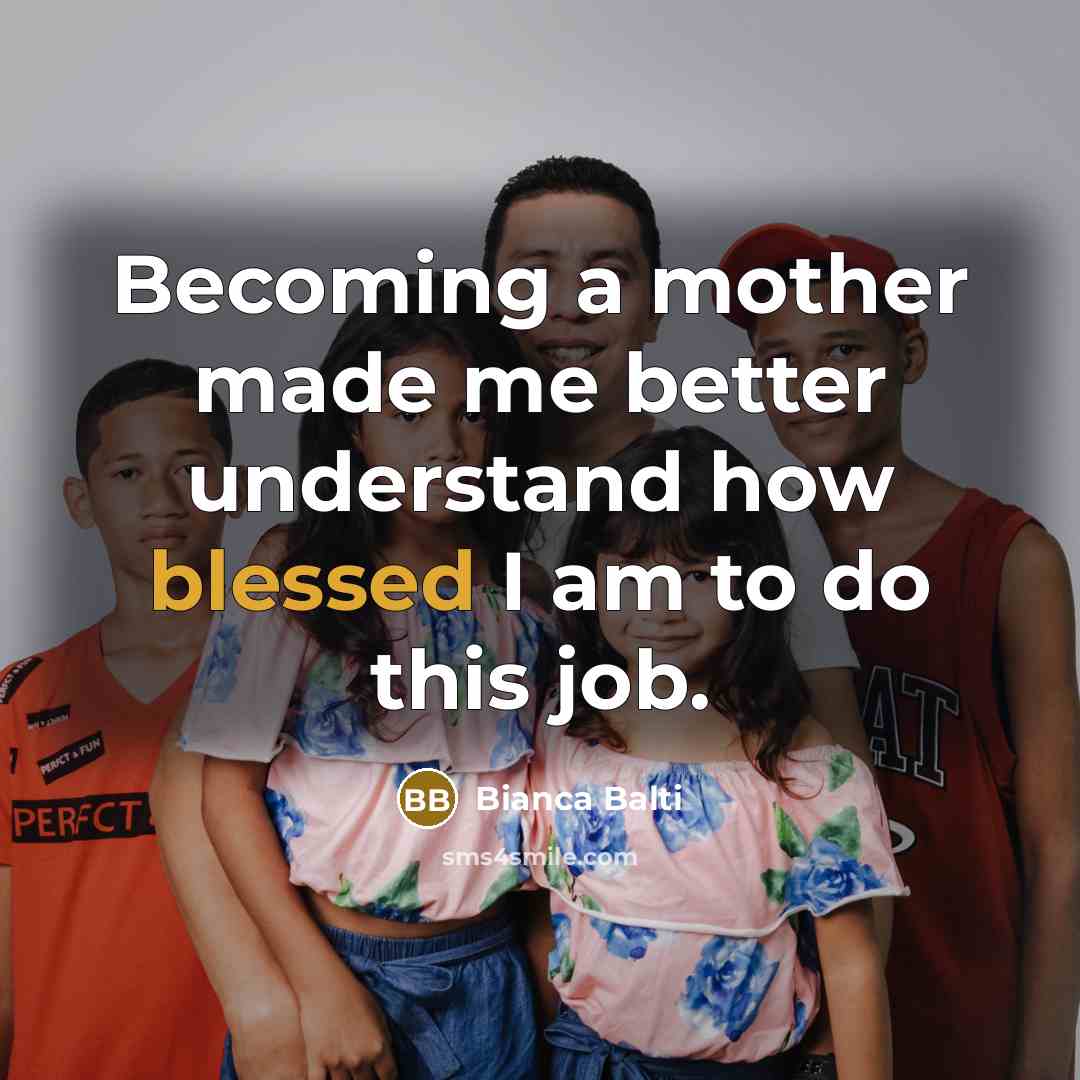 “Becoming a mother made me better understand how blessed I…” quote by Bianca Balti