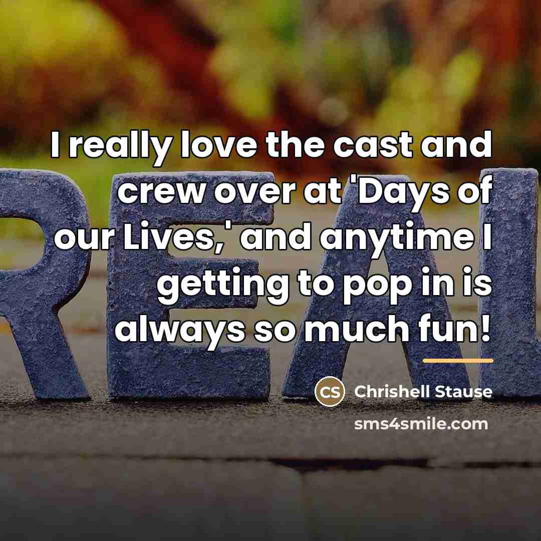 “I really love the cast and crew over at 'Days…” quote by Chrishell Stause