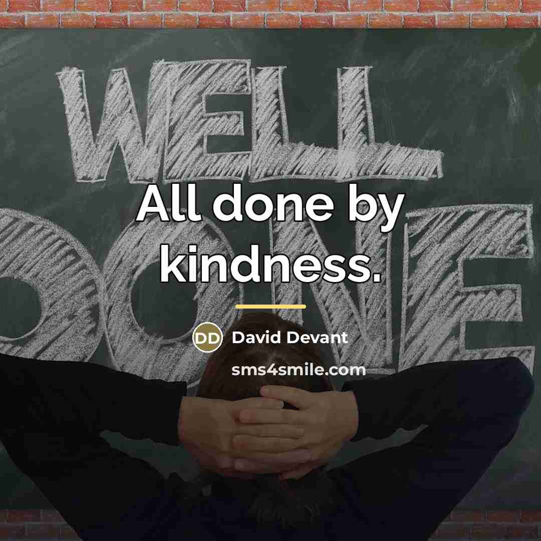 “All done by kindness.…” quote by David Devant