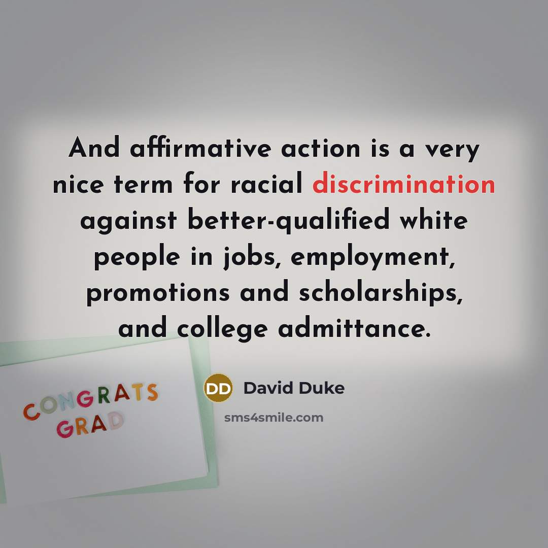 “And affirmative action is a very nice term for racial…” quote by David Duke