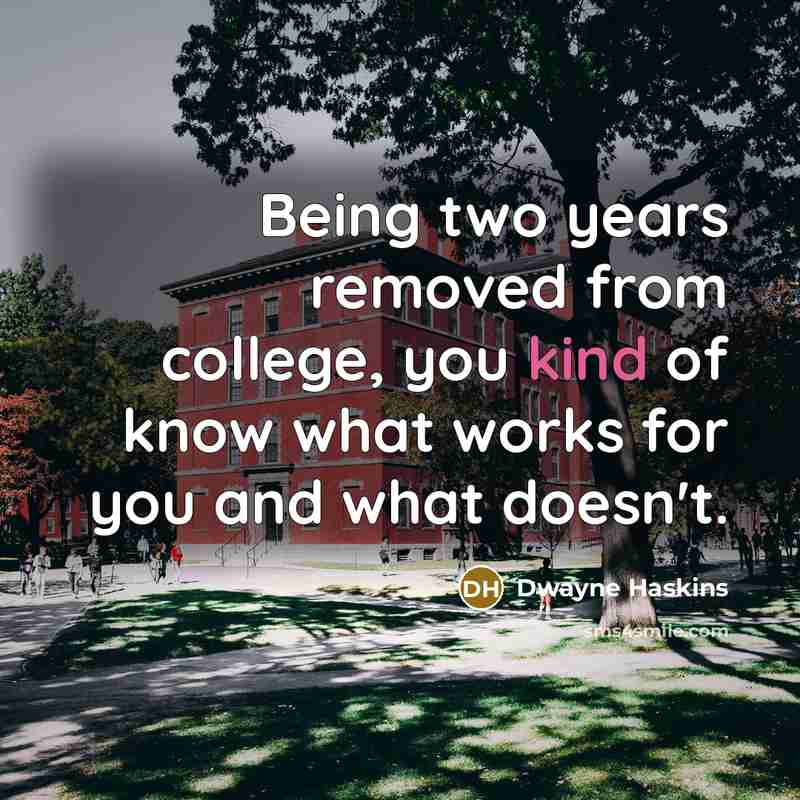 “Being two years removed from college, you kind of know…” quote by Dwayne Haskins