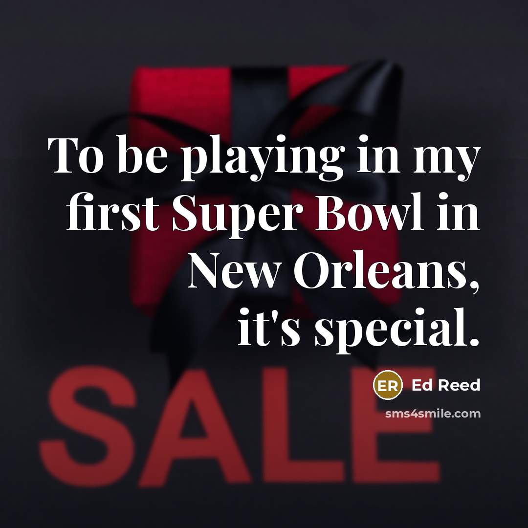 “To be playing in my first Super Bowl in New…” quote by Ed Reed