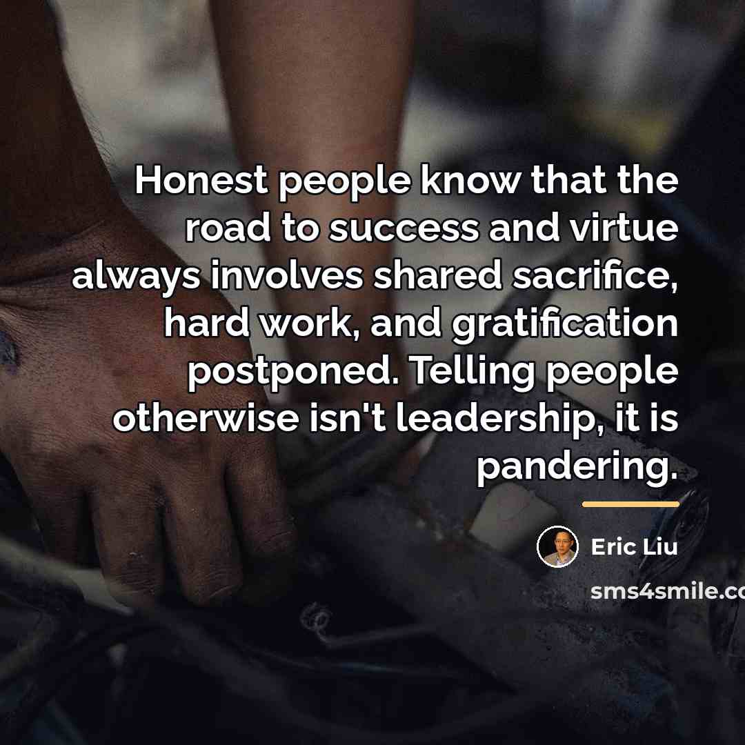 “Honest people know that the road to success and virtue…” quote by Eric Liu