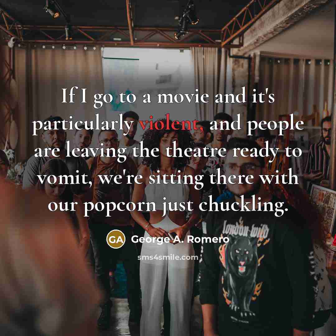 “If I go to a movie and it's particularly violent,…” quote by George A. Romero