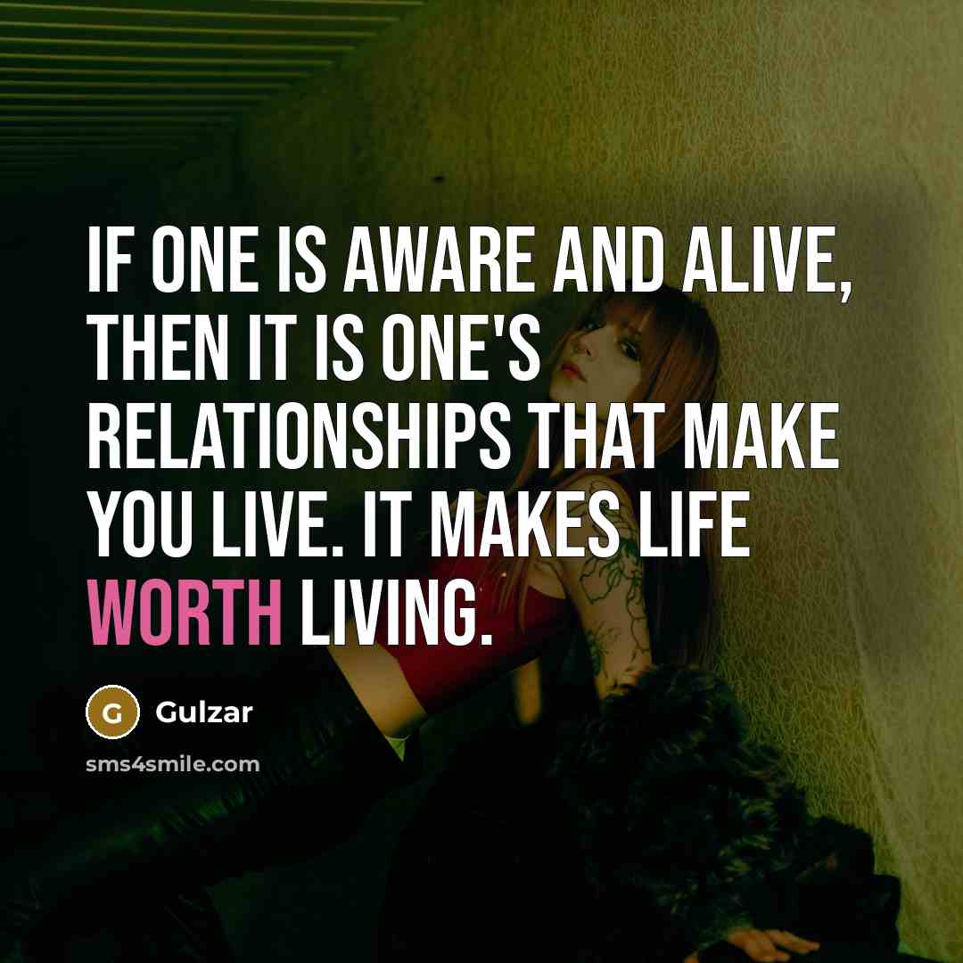 “If one is aware and alive, then it is one's…” quote by Gulzar