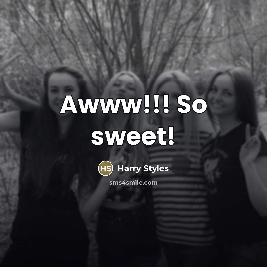 “Awww!!! So sweet!…” quote by Harry Styles