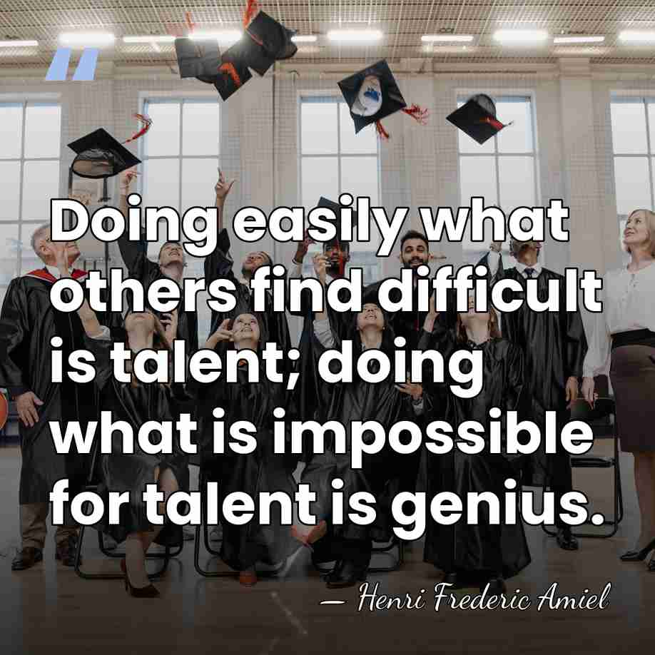 Doing easily what others find difficult is talent; doing what is impossible&hellip; - Henri Frédéric Amiel