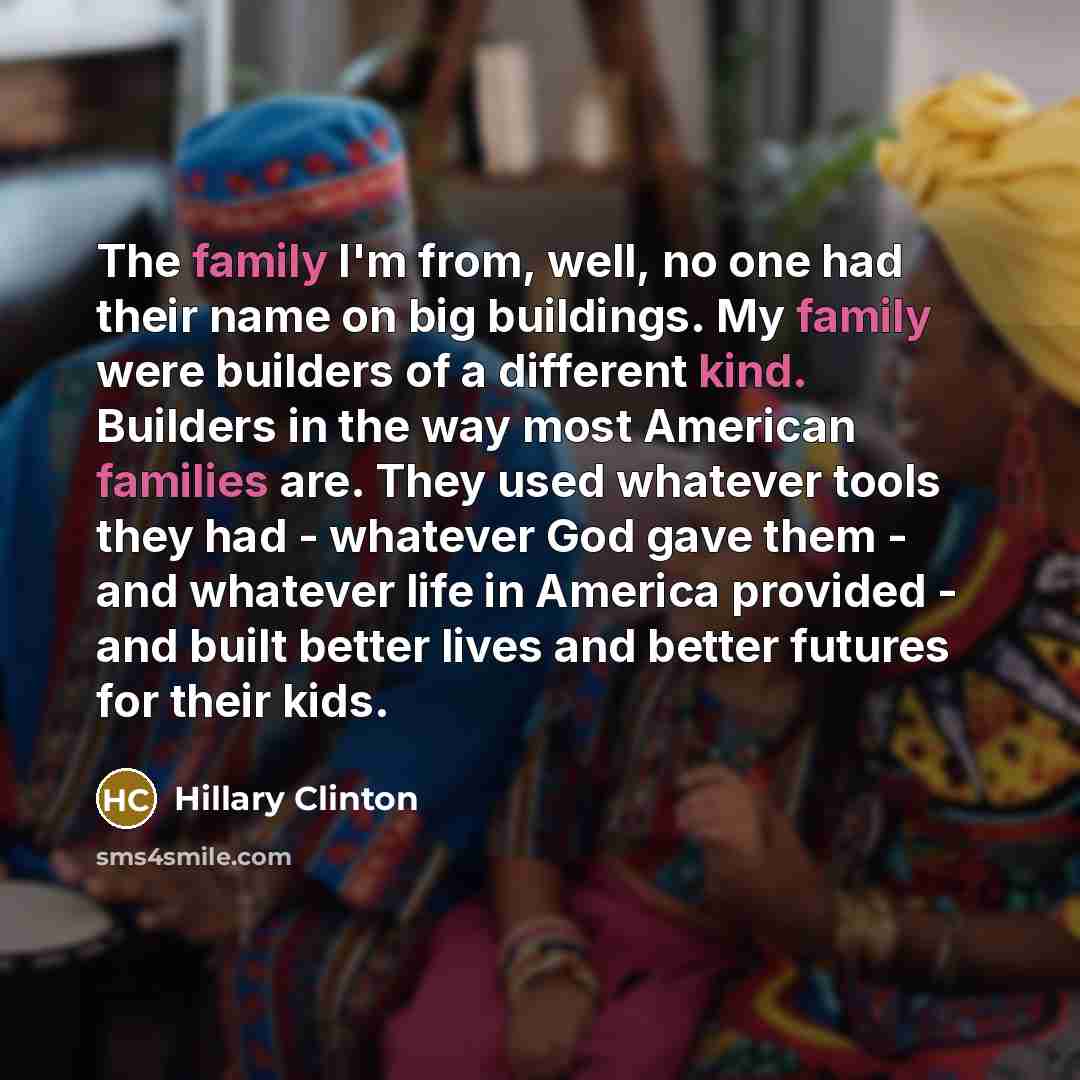 “The family I'm from, well, no one had their name…” quote by Hillary Clinton