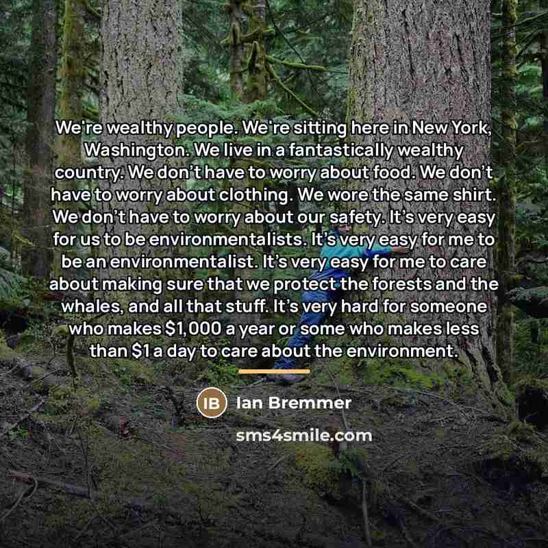 “We're wealthy people. We're sitting here in New York, Washington.…” quote by Ian Bremmer