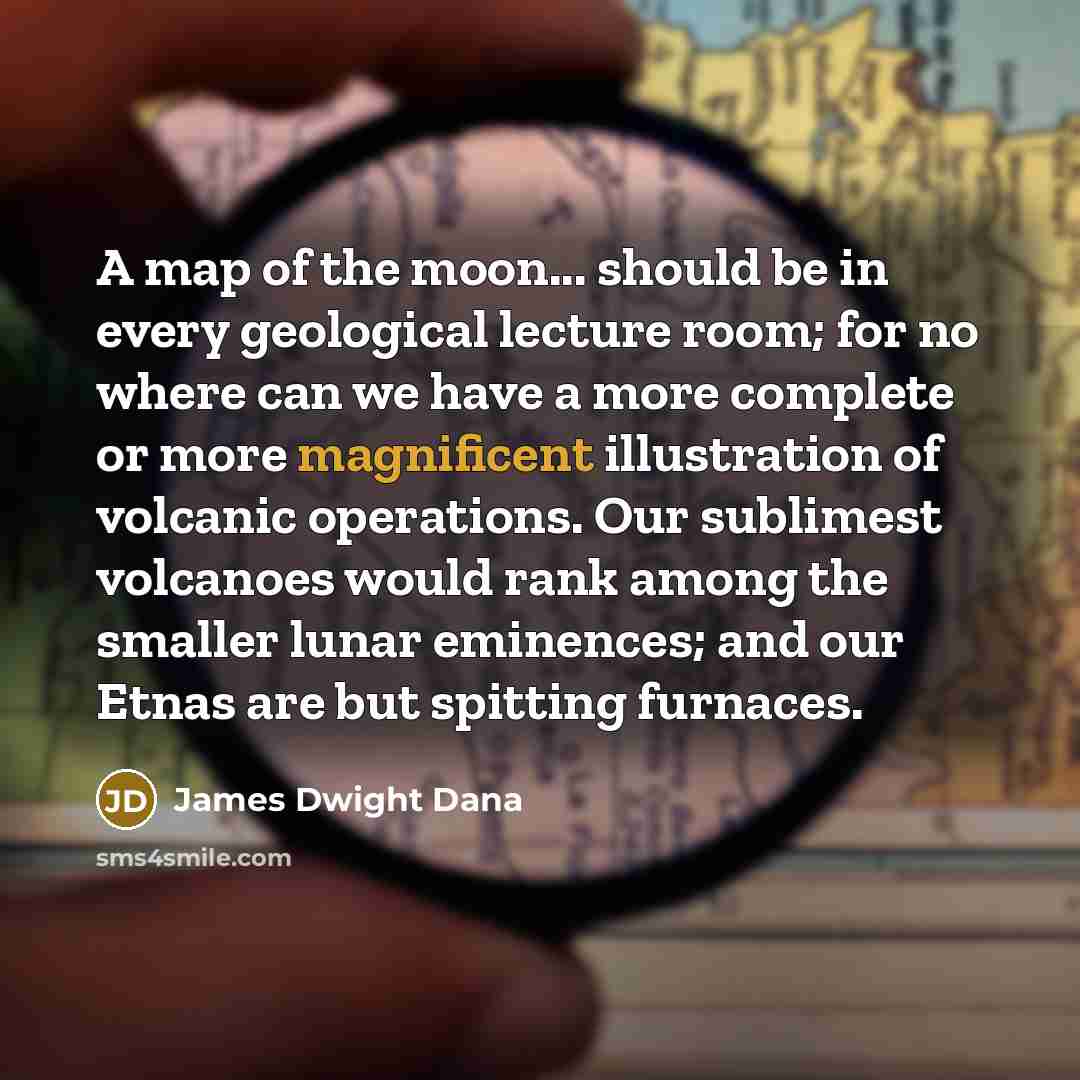 “A map of the moon... should be in every geological…” quote by James Dwight Dana