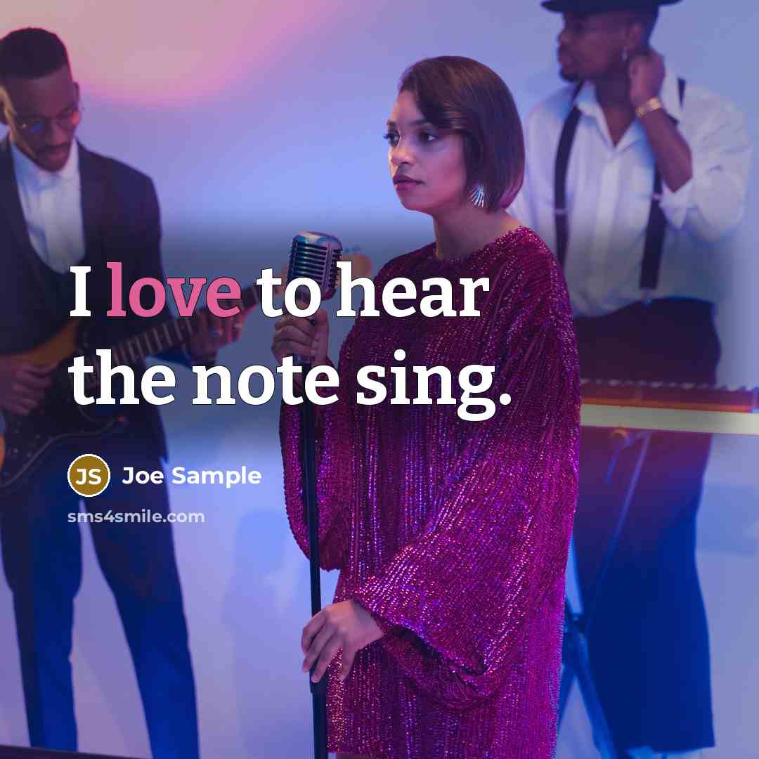 “I love to hear the note sing.…” quote by Joe Sample