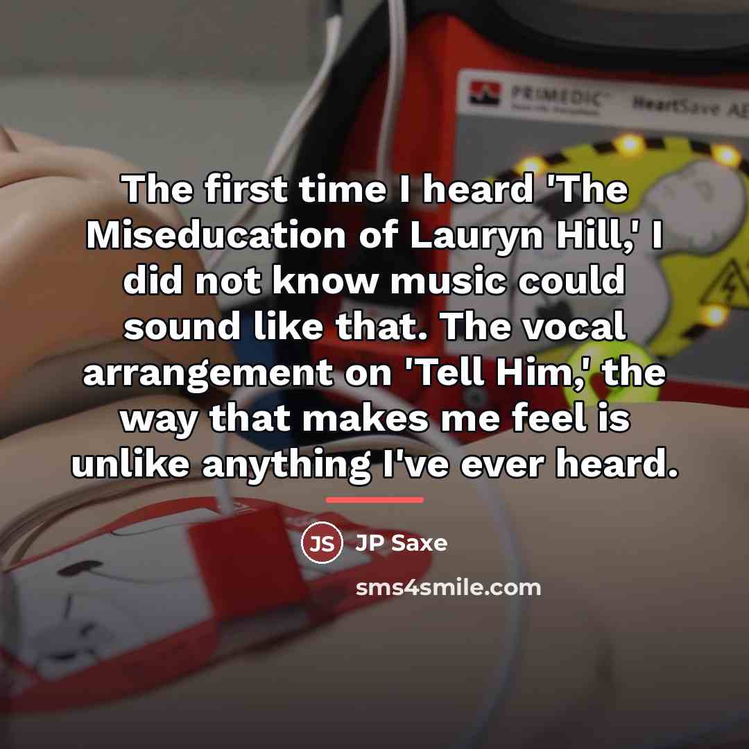 “The first time I heard 'The Miseducation of Lauryn Hill,'…” quote by JP Saxe