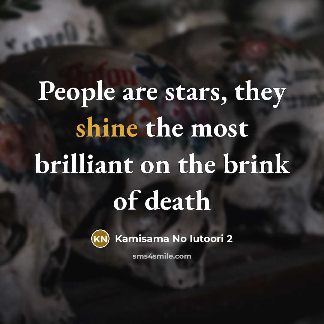 “People are stars, they shine the most brilliant on the…” quote by Kamisama No Iutoori 2