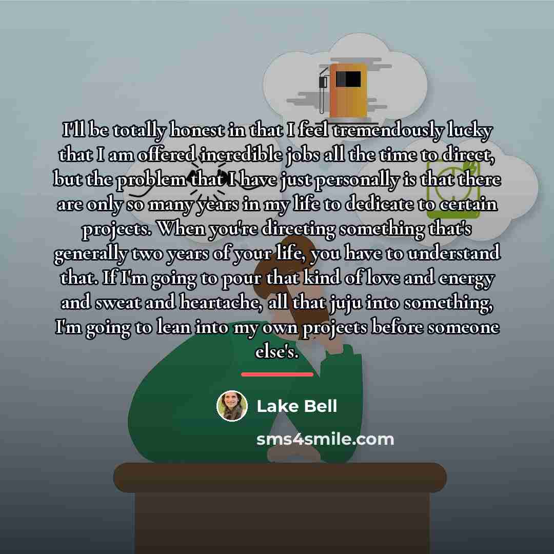 “I'll be totally honest in that I feel tremendously lucky…” quote by Lake Bell