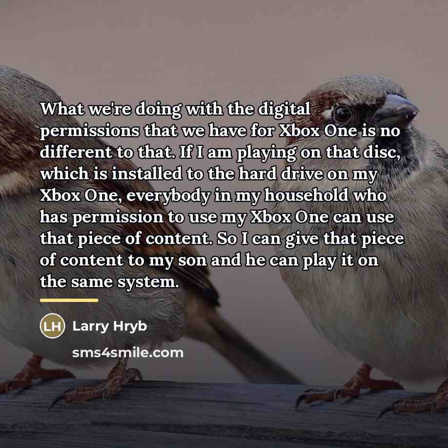 “What we're doing with the digital permissions that we have…” quote by Larry Hryb