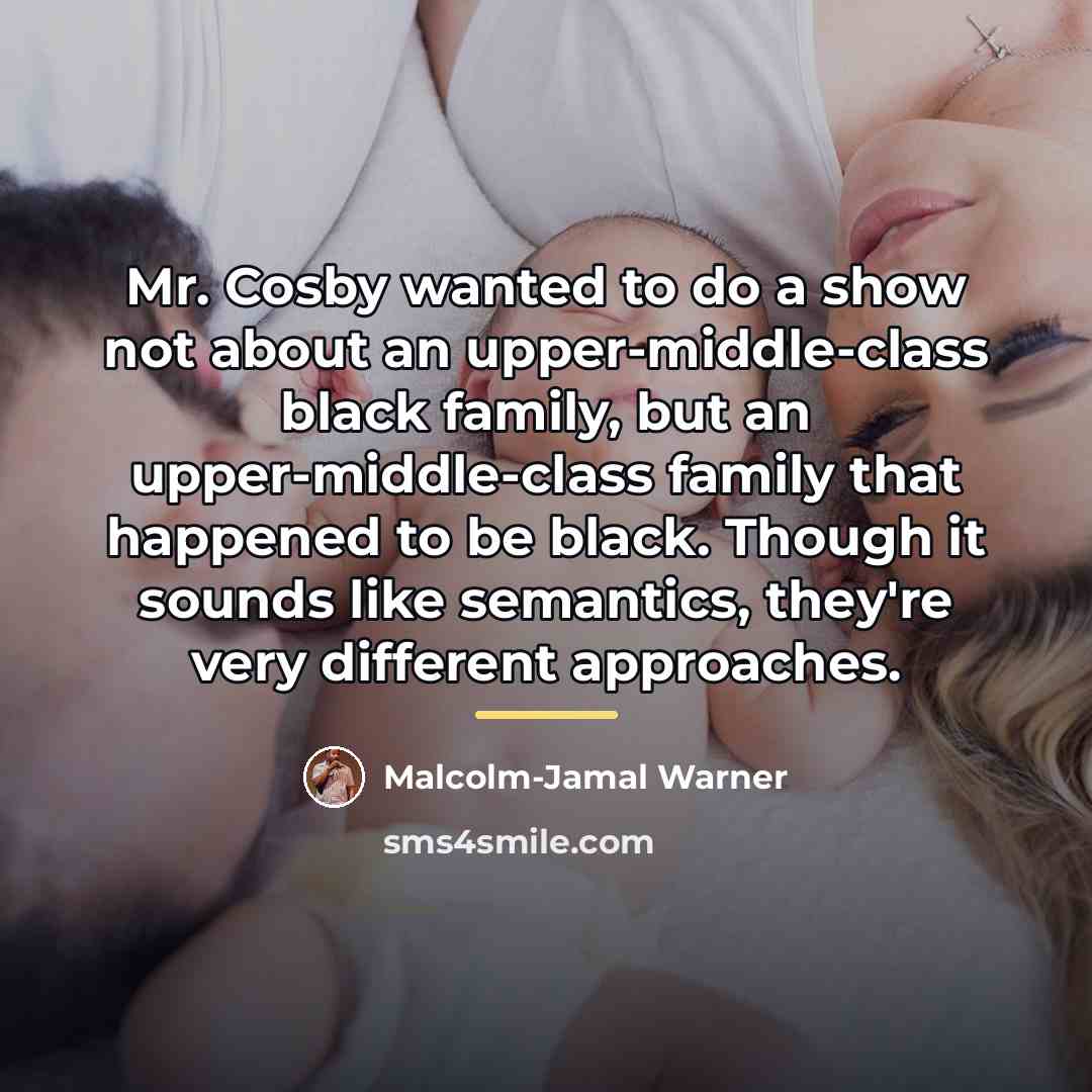 “Mr. Cosby wanted to do a show not about an…” quote by Malcolm-Jamal Warner