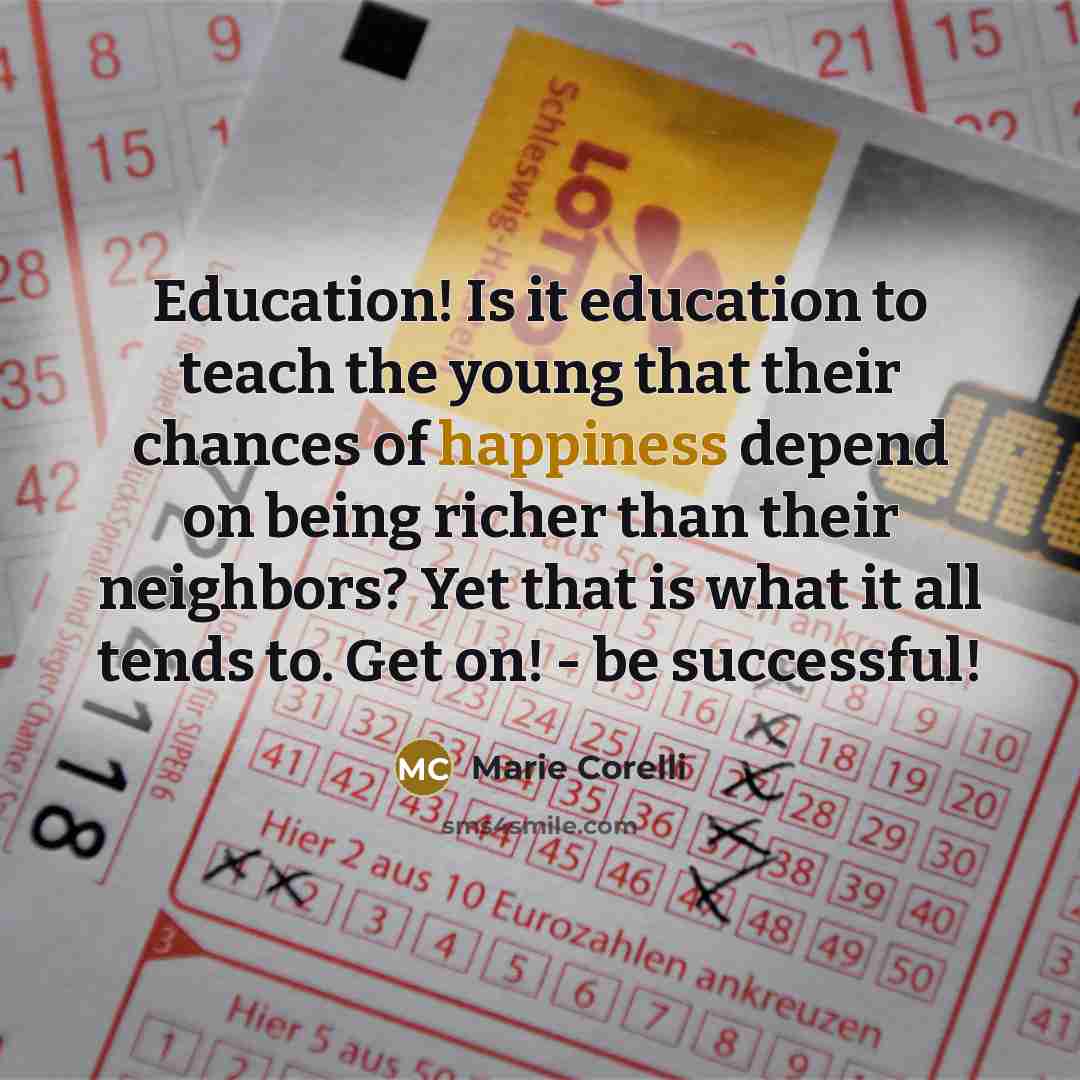 “Education! Is it education to teach the young that their…” quote by Marie Corelli