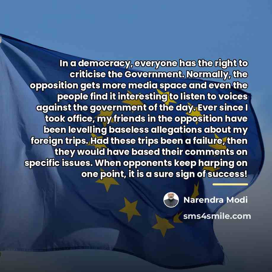 “In a democracy, everyone has the right to criticise the…” quote by Narendra Modi