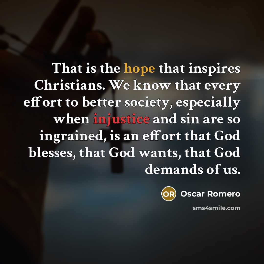 “That is the hope that inspires Christians. We know that…” quote by Oscar Romero