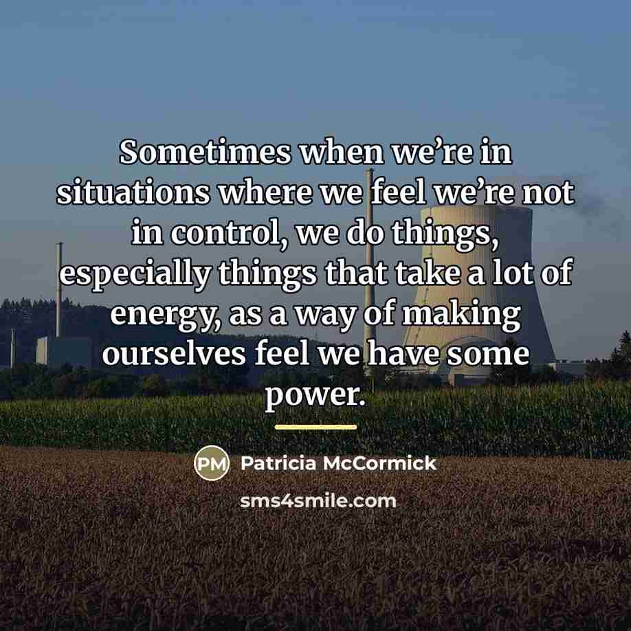 “Sometimes when we’re in situations where we feel we’re not…” quote by Patricia McCormick