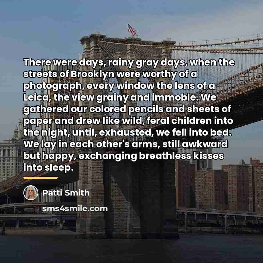 “There were days, rainy gray days, when the streets of…” quote by Patti Smith