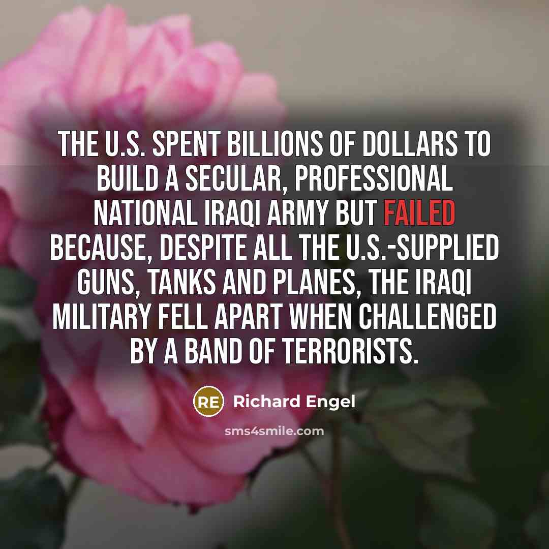 “The U.S. spent billions of dollars to build a secular,…” quote by Richard Engel