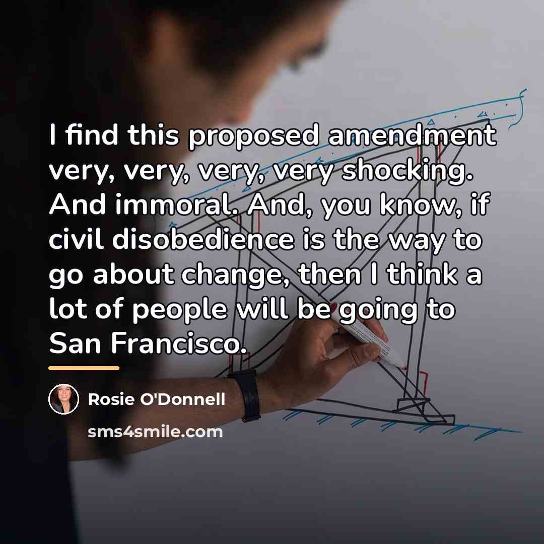 “I find this proposed amendment very, very, very, very shocking.…” quote by Rosie O'Donnell