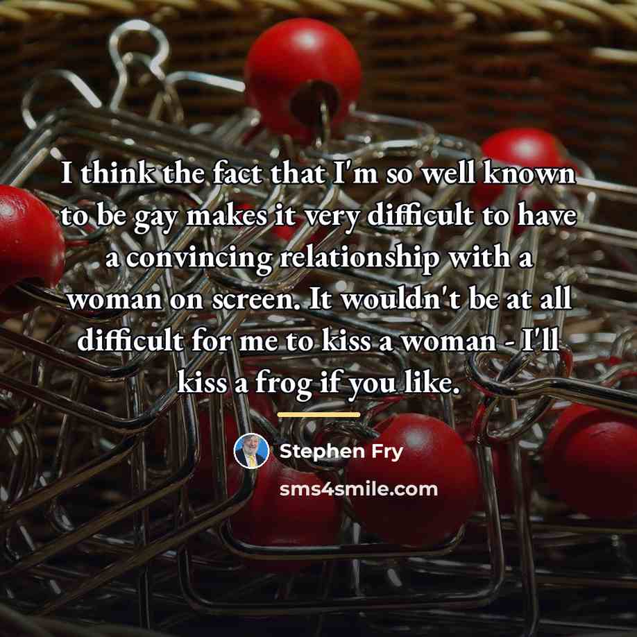 “I think the fact that I'm so well known to…” quote by Stephen Fry