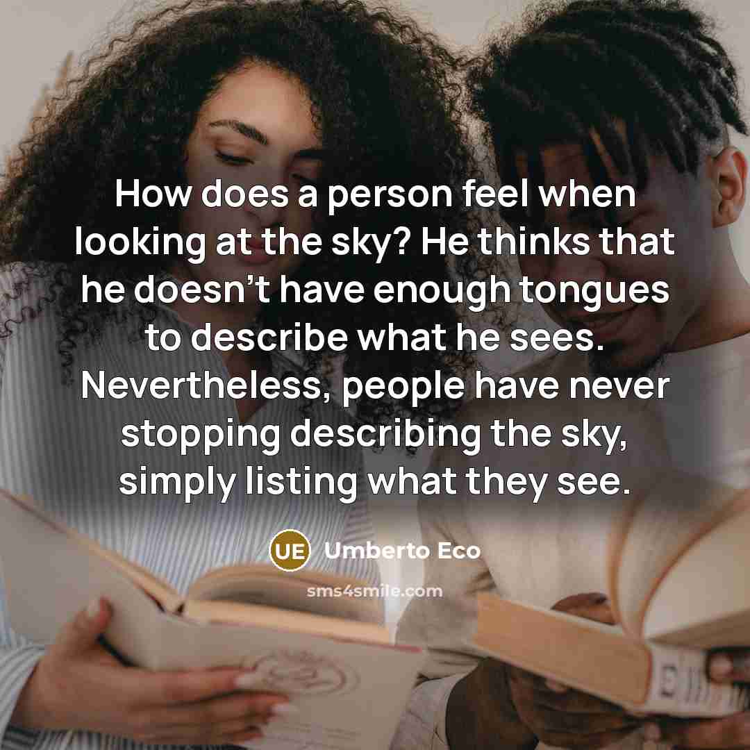 “How does a person feel when looking at the sky?…” quote by Umberto Eco