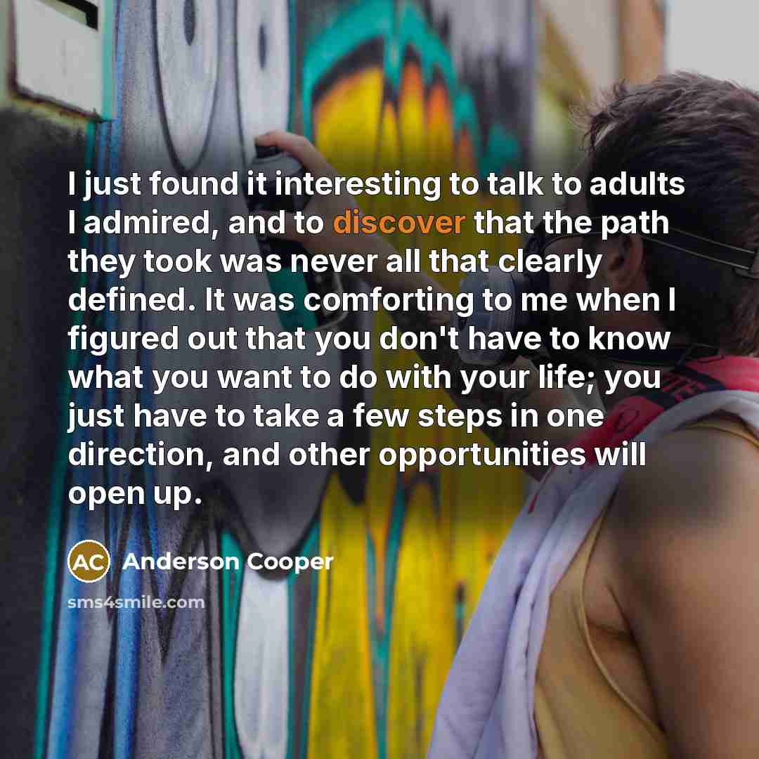 “I just found it interesting to talk to adults I…” quote by Anderson Cooper