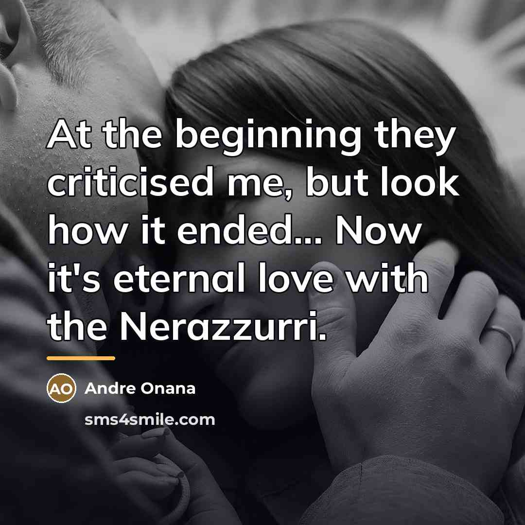 “At the beginning they criticised me, but look how it…” quote by Andre Onana