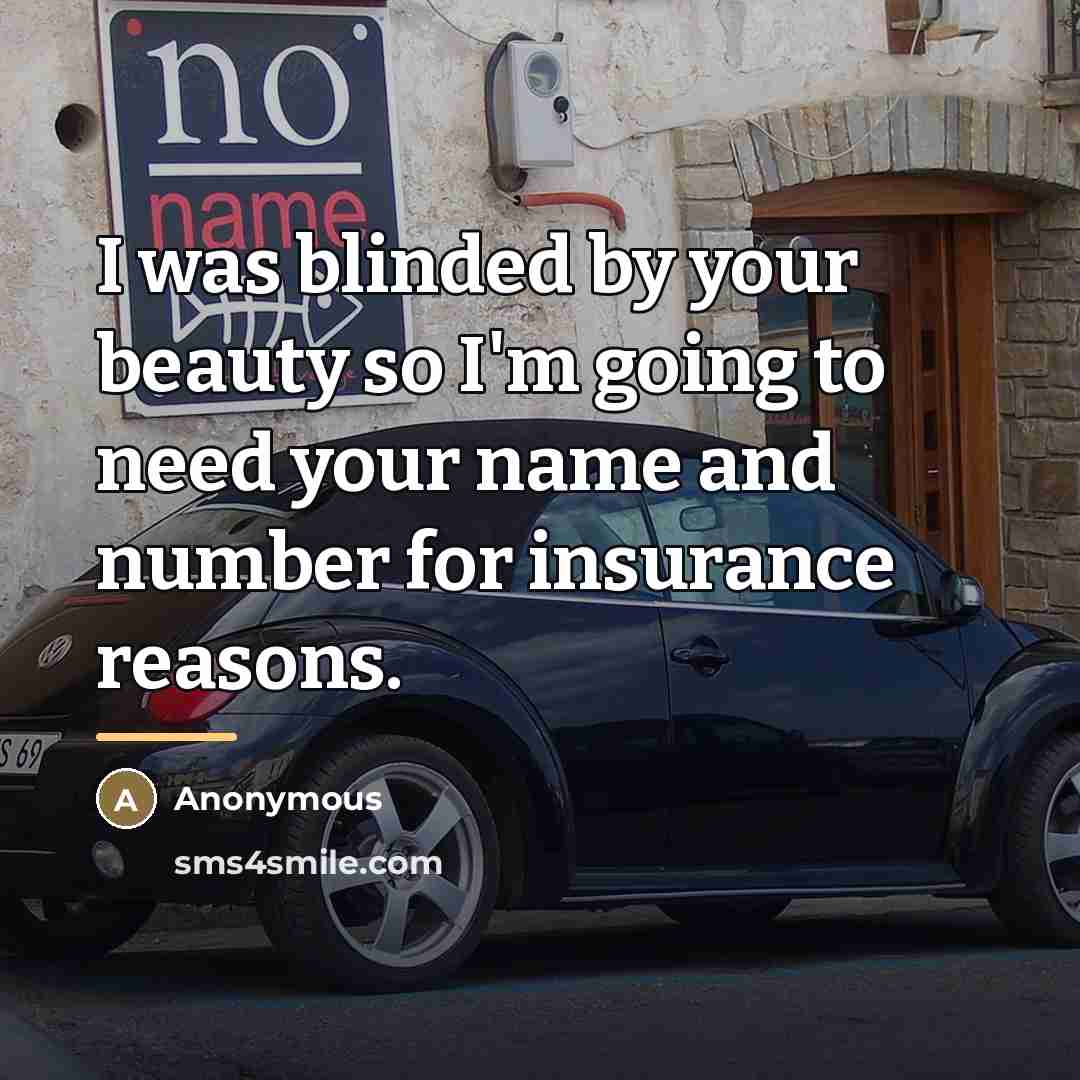 “I was blinded by your beauty so I'm going to…” quote by Anonymous