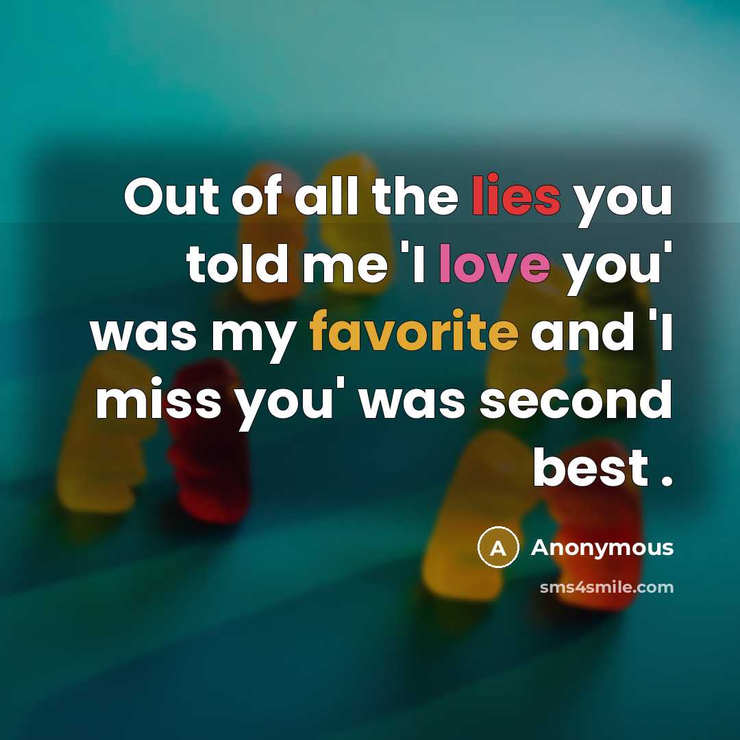 “Out of all the lies you told me 'I love…” quote by Anonymous