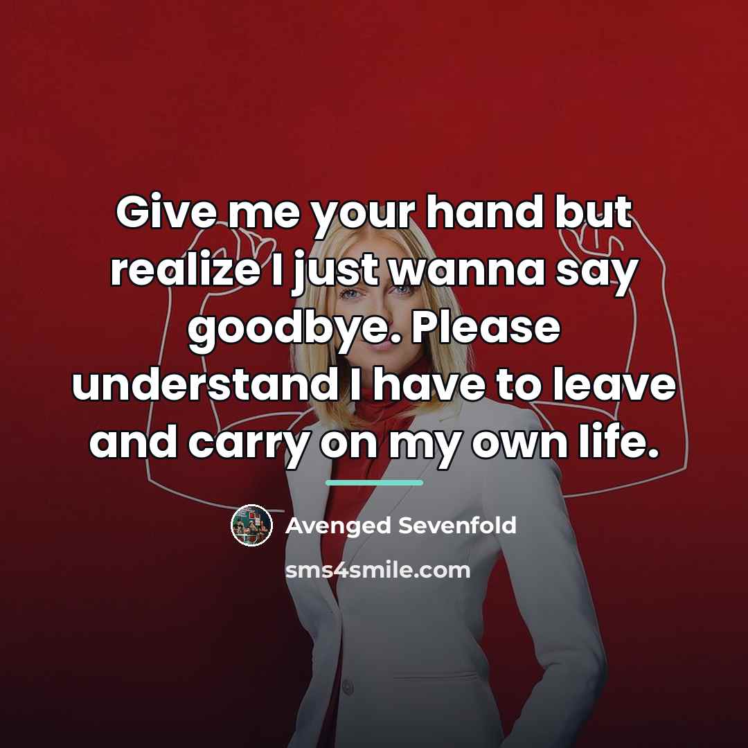 “Give me your hand but realize I just wanna say…” quote by Avenged Sevenfold