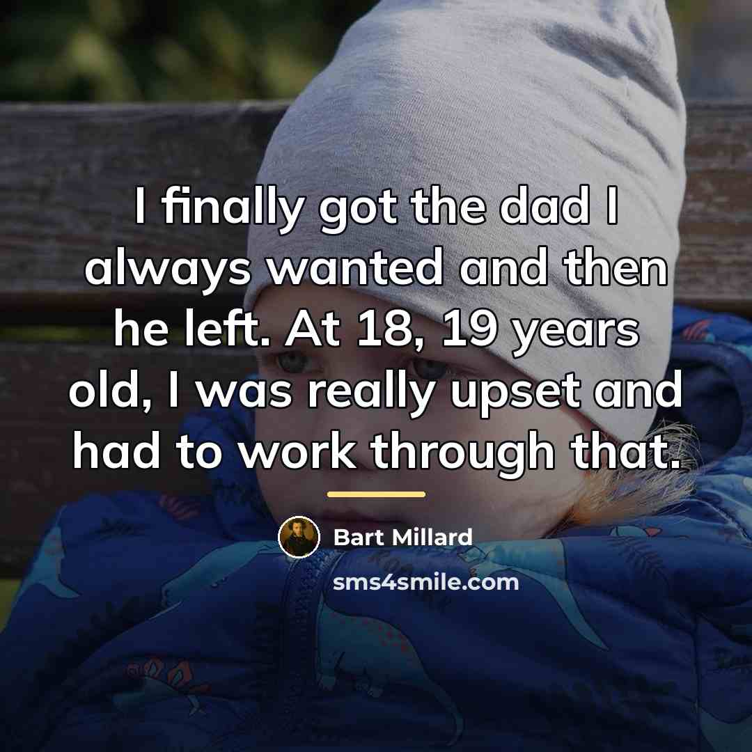 “I finally got the dad I always wanted and then…” quote by Bart Millard