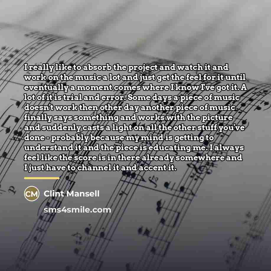 “I really like to absorb the project and watch it…” quote by Clint Mansell
