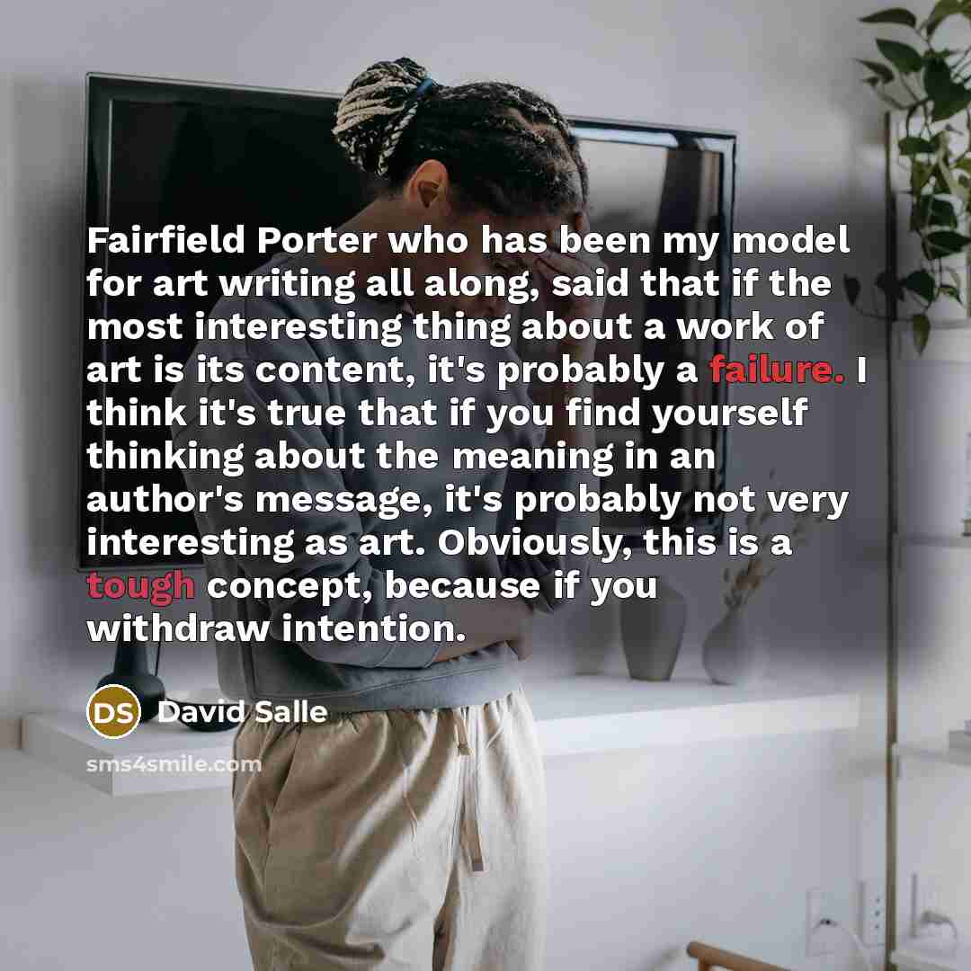 “Fairfield Porter who has been my model for art writing…” quote by David Salle