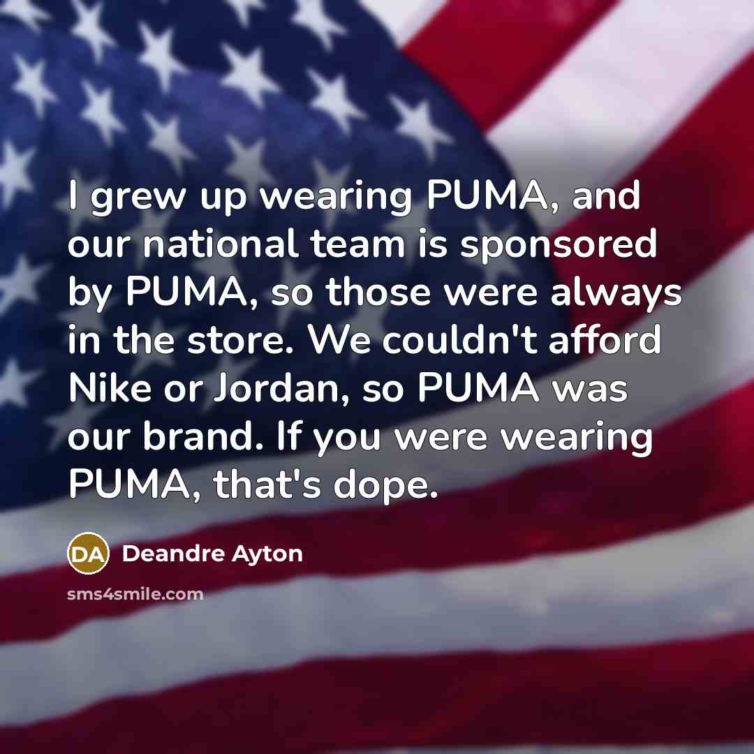“I grew up wearing PUMA, and our national team is…” quote by Deandre Ayton