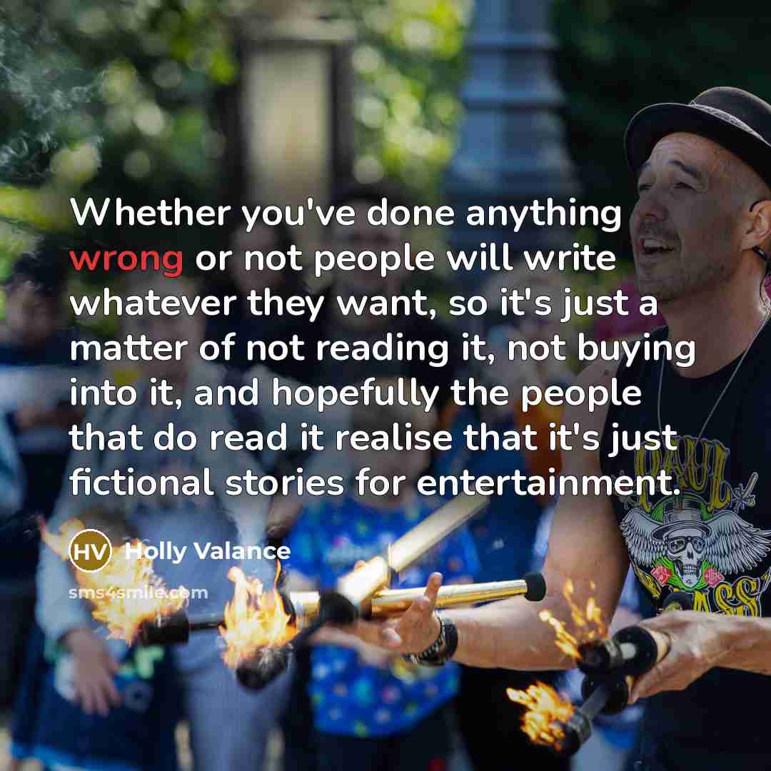 “Whether you've done anything wrong or not people will write…” quote by Holly Valance