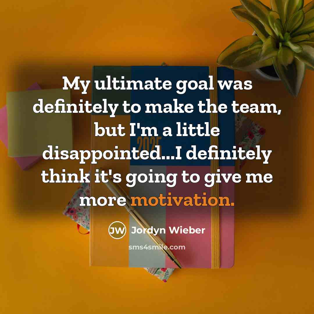 “My ultimate goal was definitely to make the team, but…” quote by Jordyn Wieber